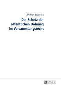 Cover image: Der Schutz der oeffentlichen Ordnung im Versammlungsrecht 2nd edition 9783631650165