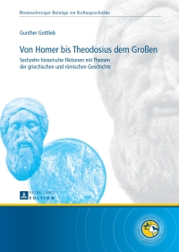 Imagen de portada: Von Homer bis Theodosius dem Großen 1st edition 9783631647172