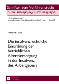 Imagen de portada: Die insolvenzrechtliche Einordnung der betrieblichen Altersversorgung in der Insolvenz des Arbeitgebers 1st edition 9783631647202