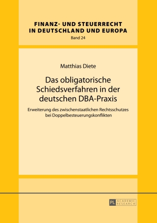 Imagen de portada: Das obligatorische Schiedsverfahren in der deutschen DBA-Praxis 1st edition 9783631647219