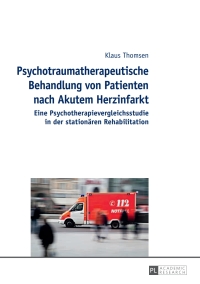 Cover image: Psychotraumatherapeutische Behandlung von Patienten nach Akutem Herzinfarkt 1st edition 9783631650622