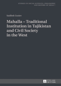 Cover image: Mahalla – Traditional Institution in Tajikistan and Civil Society in the West 1st edition 9783631647240