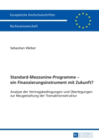 Titelbild: Standard-Mezzanine-Programme – ein Finanzierungsinstrument mit Zukunft? 1st edition 9783631647257