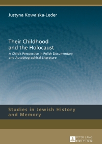 Imagen de portada: Their Childhood and the Holocaust 1st edition 9783631652602