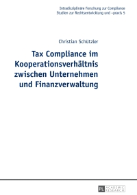 Imagen de portada: Tax Compliance im Kooperationsverhaeltnis zwischen Unternehmen und Finanzverwaltung 1st edition 9783631651520