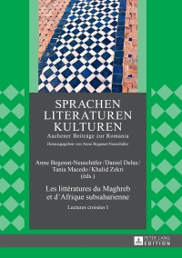Titelbild: Les littératures du Maghreb et d’Afrique subsaharienne 1st edition 9783631647387