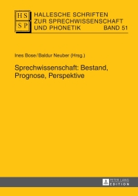 Cover image: Sprechwissenschaft: Bestand, Prognose, Perspektive 1st edition 9783631647400