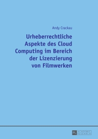 Titelbild: Urheberrechtliche Aspekte des Cloud Computing im Bereich der Lizenzierung von Filmwerken 1st edition 9783631647417