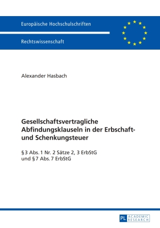 Cover image: Gesellschaftsvertragliche Abfindungsklauseln in der Erbschaft- und Schenkungsteuer 1st edition 9783631652756