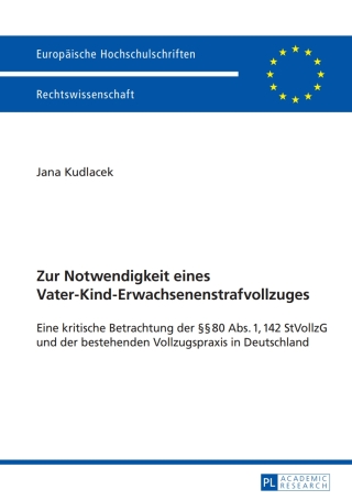 Omslagafbeelding: Zur Notwendigkeit eines Vater-Kind-Erwachsenenstrafvollzuges 1st edition 9783631652961
