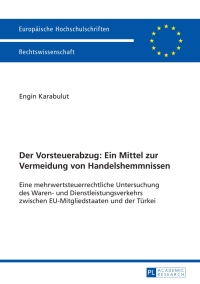 Cover image: Der Vorsteuerabzug: Ein Mittel zur Vermeidung von Handelshemmnissen 1st edition 9783631652992