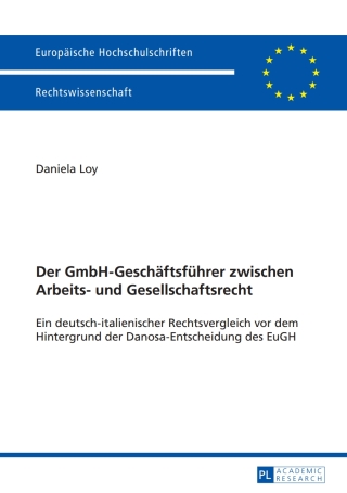 صورة الغلاف: Der GmbH-Geschaeftsfuehrer zwischen Arbeits- und Gesellschaftsrecht 1st edition 9783631653005