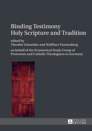 Cover image: Binding Testimony- Holy Scripture and Tradition 1st edition 9783631653043