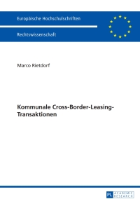 Immagine di copertina: Kommunale Cross-Border-Leasing-Transaktionen 1st edition 9783631653081