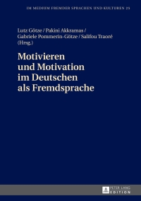 Cover image: Motivieren und Motivation im Deutschen als Fremdsprache 1st edition 9783631654170