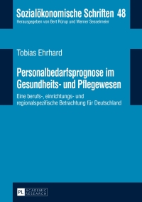 Cover image: Personalbedarfsprognose im Gesundheits- und Pflegewesen 1st edition 9783631653357