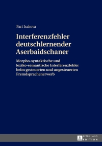 表紙画像: Interferenzfehler deutschlernender Aserbaidschaner 1st edition 9783631653562