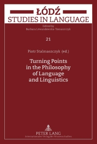 صورة الغلاف: Turning Points in the Philosophy of Language and Linguistics 1st edition 9783631606483