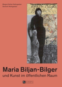 Immagine di copertina: Maria Biljan-Bilger und Kunst im oeffentlichen Raum 1st edition 9783631653586