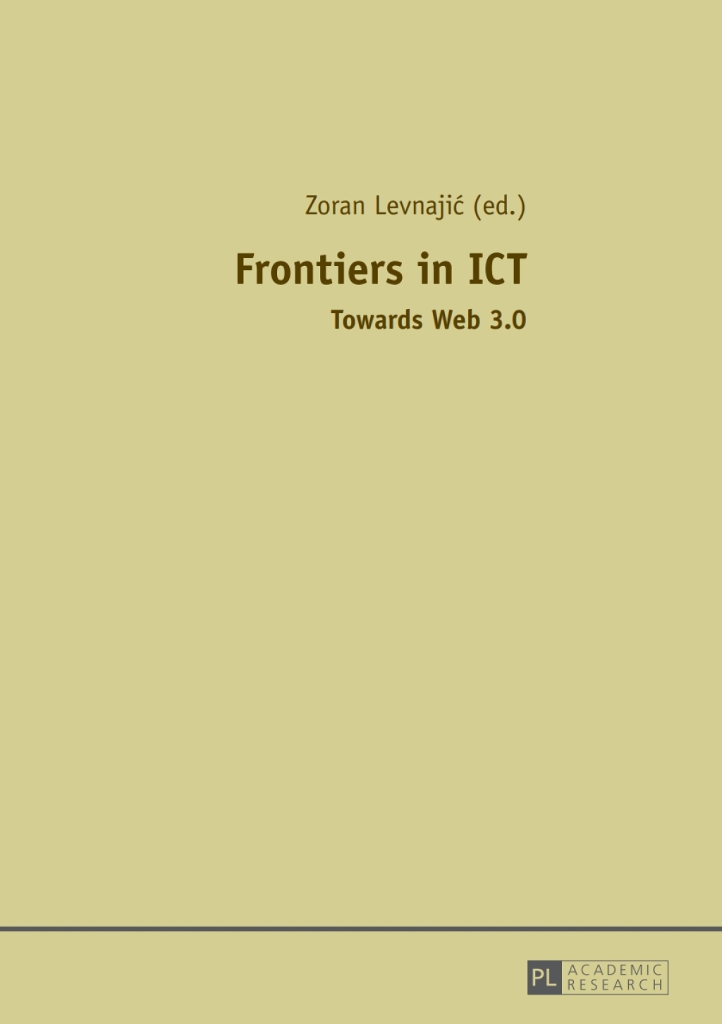 Frontiers in ICT Towards Web 3.0 1st Edition