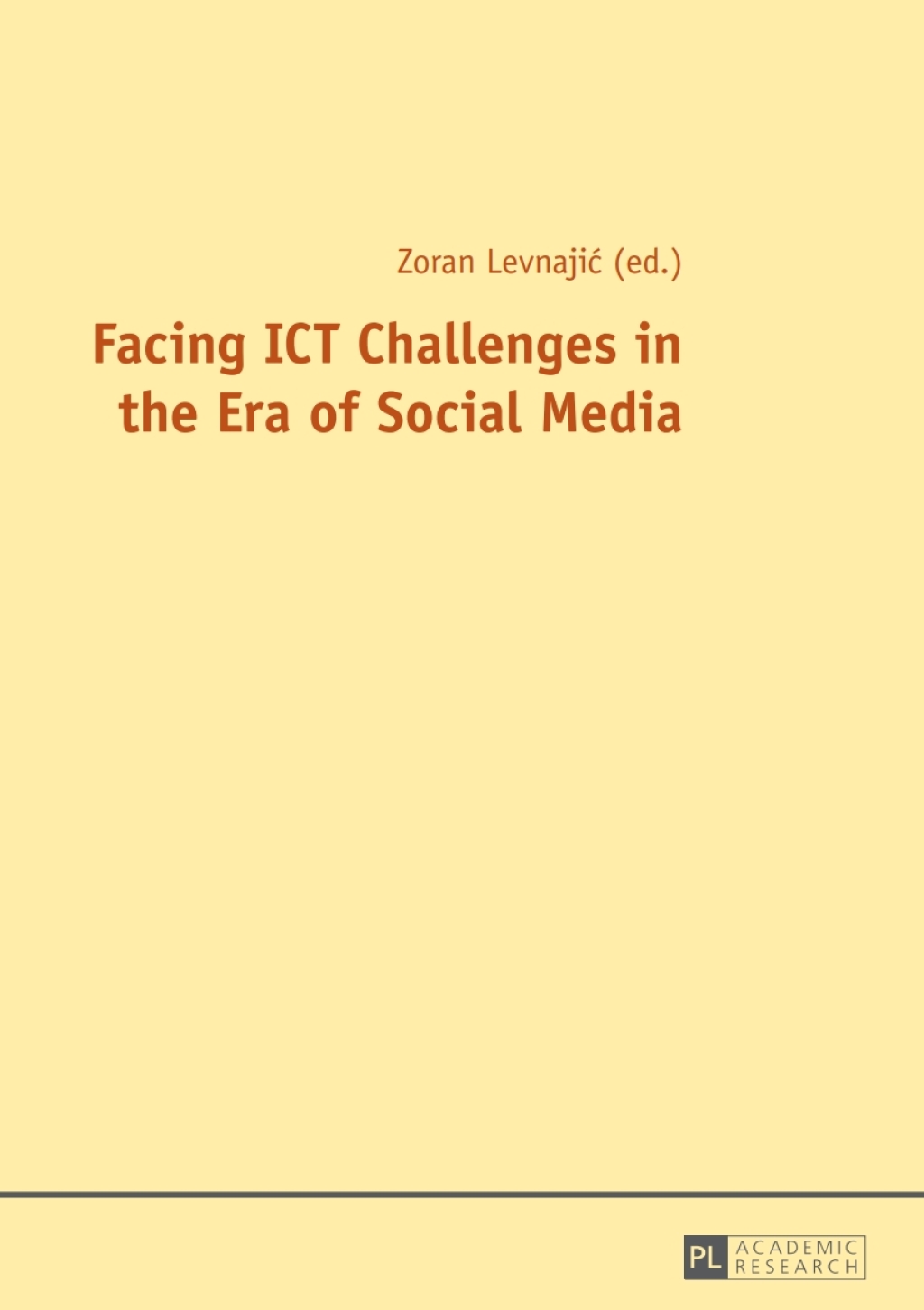 Facing ICT Challenges in the Era of Social Media 1st Edition
