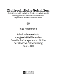 Cover image: Arbeitnehmerschutz von geschaeftsfuehrenden Gesellschaftsorganen im Lichte der «Danosa»-Entscheidung des EuGH 1st edition 9783631653869