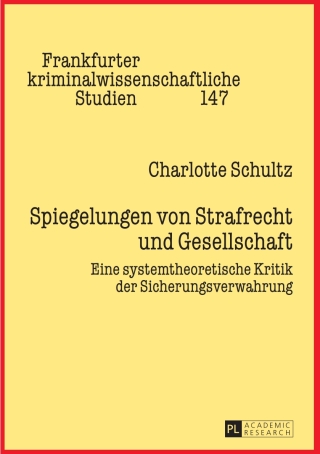 Imagen de portada: Spiegelungen von Strafrecht und Gesellschaft 1st edition 9783631651919
