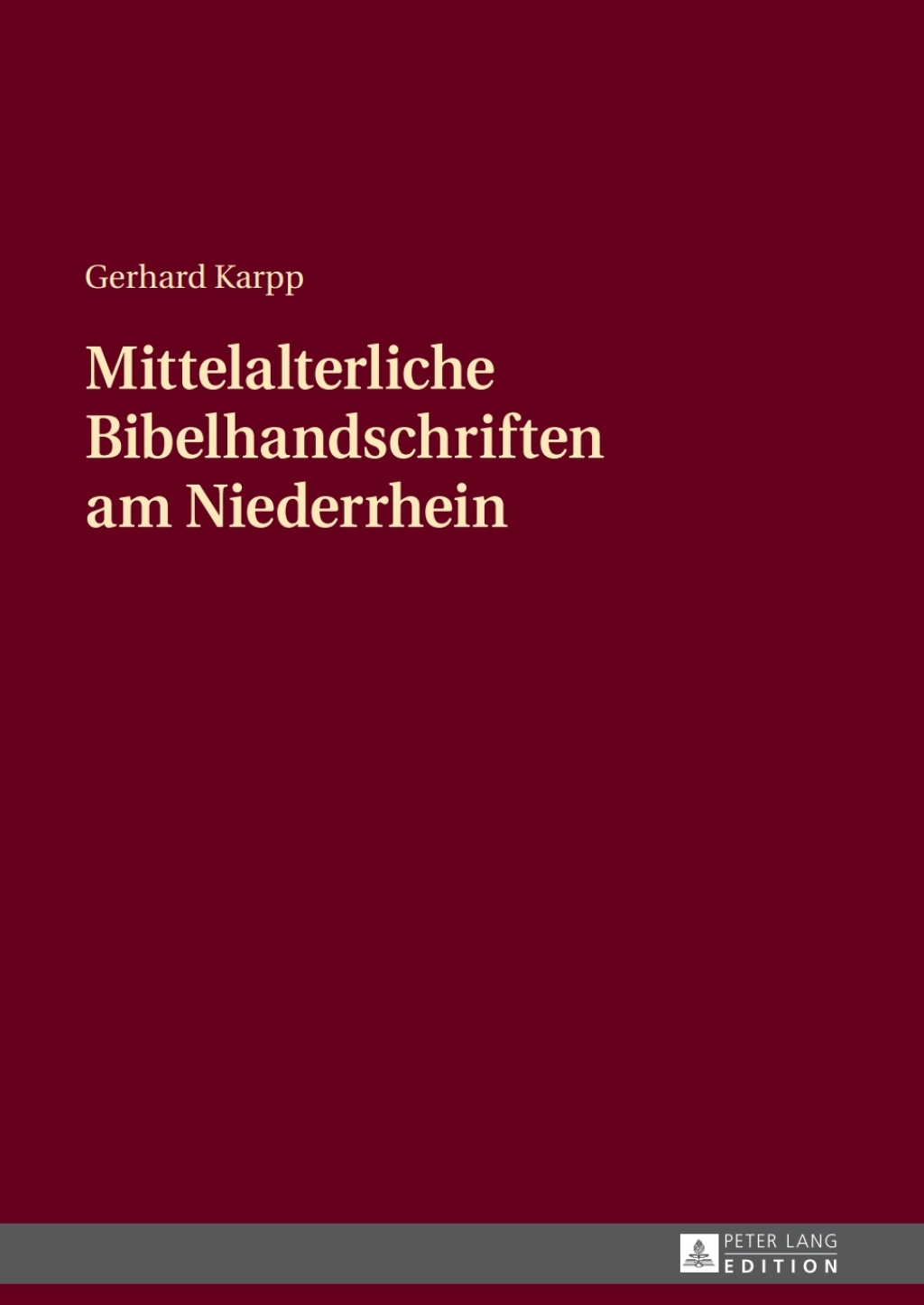 Mittelalterliche Bibelhandschriften am Niederrhein 1st Edition