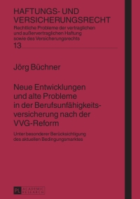 Imagen de portada: Neue Entwicklungen und alte Probleme in der Berufsunfaehigkeitsversicherung nach der VVG-Reform 1st edition 9783631654552