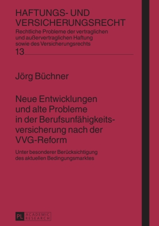 Cover image: Neue Entwicklungen und alte Probleme in der Berufsunfaehigkeitsversicherung nach der VVG-Reform 1st edition 9783631654552