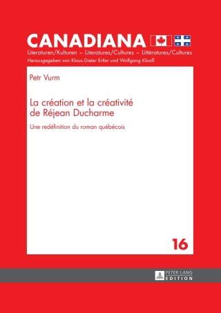 Imagen de portada: La création et la créativité de Réjean Ducharme 1st edition 9783631652015