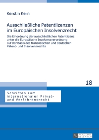 Titelbild: Ausschließliche Patentlizenzen im Europaeischen Insolvenzrecht 1st edition 9783631655467