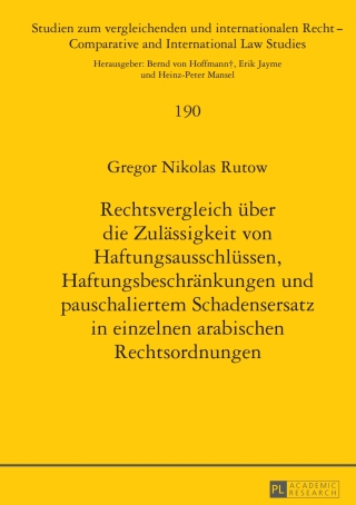 Imagen de portada: Rechtsvergleich ueber die Zulaessigkeit von Haftungsausschluessen, Haftungsbeschraenkungen und pauschaliertem Schadensersatz in einzelnen arabischen Rechtsordnungen 1st edition 9783631655474