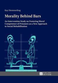 Immagine di copertina: Morality Behind Bars 1st edition 9783631618301