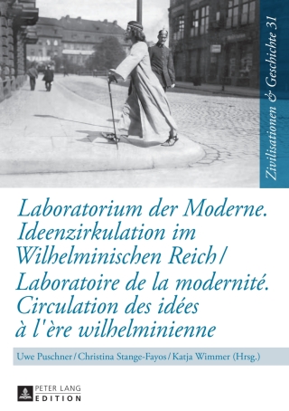 Imagen de portada: Laboratorium der Moderne. Ideenzirkulation im Wilhelminischen Reich- Laboratoire de la modernité. Circulation des idées à l'ère wilhelminienne 1st edition 9783631650462