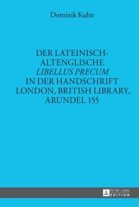 Titelbild: Der lateinisch-altenglische «Libellus precum» in der Handschrift London, British Library, Arundel 155 1st edition 9783631654620