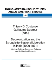Titelbild: Decolonization and the Struggle for National Liberation in India (1909–1971) 1st edition 9783631654668