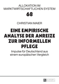 Cover image: Eine empirische Analyse der Anreize zur informellen Pflege 1st edition 9783631654798