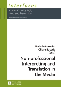 Cover image: Non-professional Interpreting and Translation in the Media 1st edition 9783631654835