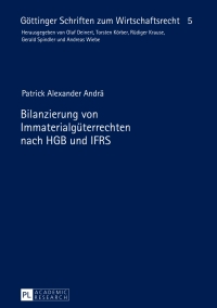 صورة الغلاف: Bilanzierung von Immaterialgueterrechten nach HGB und IFRS 1st edition 9783631646496