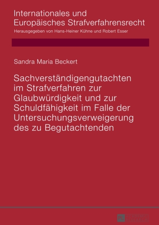 Cover image: Sachverstaendigengutachten im Strafverfahren zur Glaubwuerdigkeit und zur Schuldfaehigkeit im Falle der Untersuchungsverweigerung des zu Begutachtenden 1st edition 9783631654897