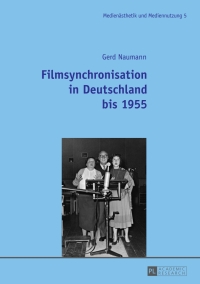 Imagen de portada: Filmsynchronisation in Deutschland bis 1955 1st edition 9783631655689