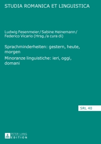 صورة الغلاف: Sprachminderheiten: gestern, heute, morgen- Minoranze linguistiche: ieri, oggi, domani 1st edition 9783631654484