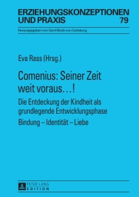 Titelbild: Comenius: Seiner Zeit weit voraus…! 1st edition 9783631656068