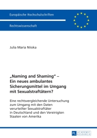 Cover image: «Naming and Shaming» – Ein neues ambulantes Sicherungsmittel im Umgang mit Sexualstraftaetern? 1st edition 9783631625385
