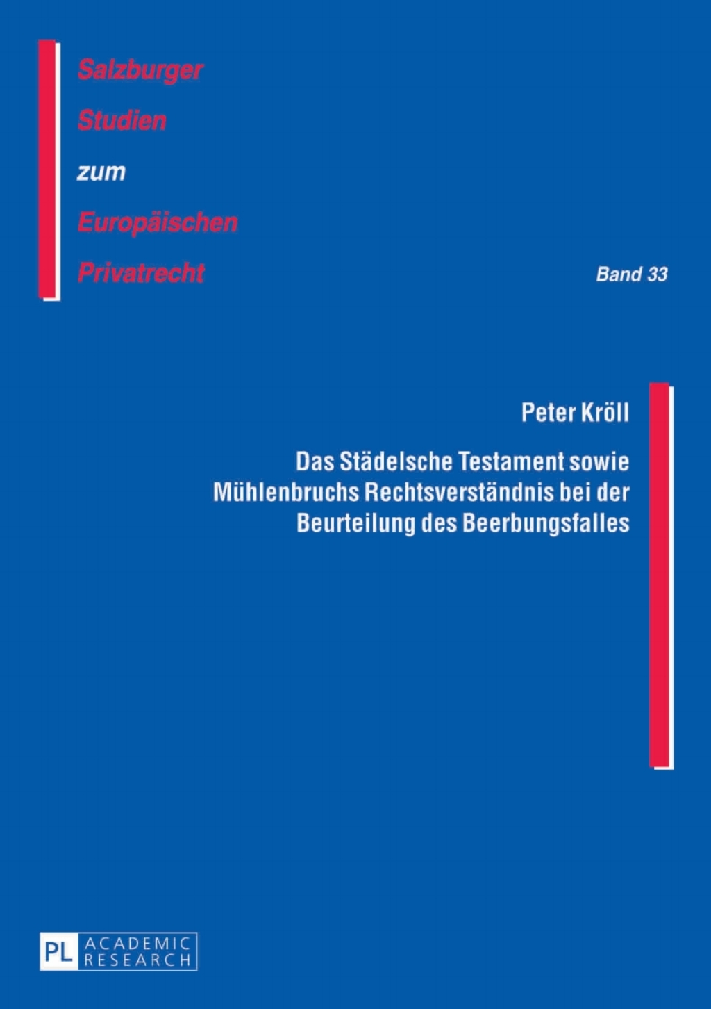 Das Staedelsche Testament sowie Muehlenbruchs Rechtsverstaendnis bei der Beurteilung des Beerbungsfalles 1st Edition