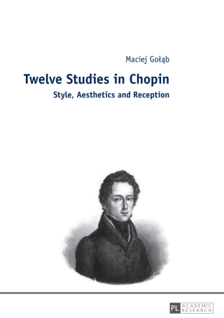 Cover image: Twelve Studies in Chopin 1st edition 9783631656198