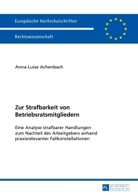 Cover image: Zur Strafbarkeit von Betriebsratsmitgliedern 1st edition 9783631655160