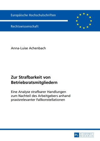 Immagine di copertina: Zur Strafbarkeit von Betriebsratsmitgliedern 1st edition 9783631655160
