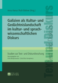 Imagen de portada: Galizien als Kultur- und Gedaechtnislandschaft im kultur- und sprachwissenschaftlichen Diskurs 1st edition 9783631656419